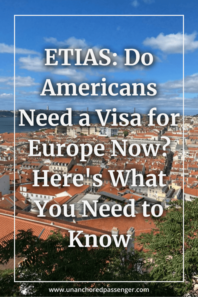 View of Lisbon, Portugal from above with text that says, "ETIAS: Do Americans Need a Visa for Europe Now? Here's What You Need to Know"