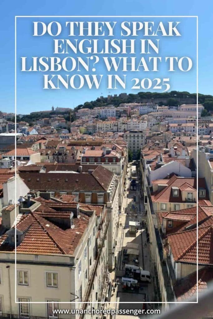 View of Lisbon from above with text that says, "Do they speak English in Lisbon? What to Know in 2025”