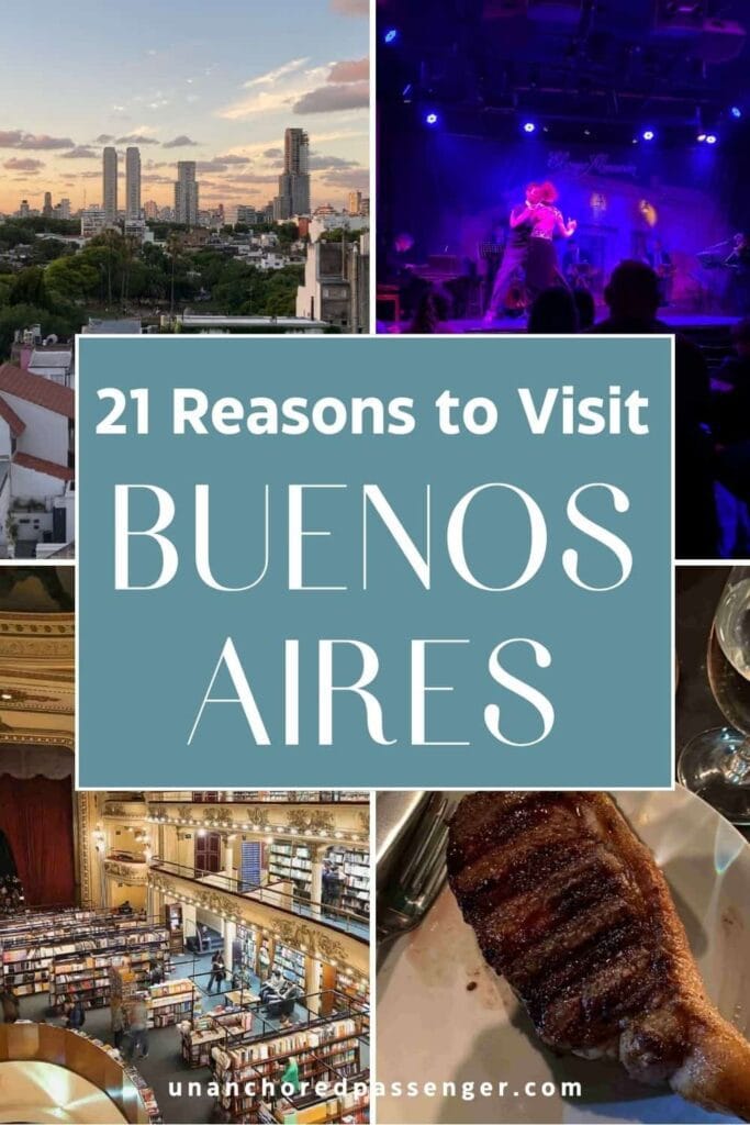 Collage showing Buenos Aires skyscrapers, a tango performance, El Ateneo Grand Splendid bookstore, and a steak with text that says, "21 Reasons to Visit Buenos Aires"