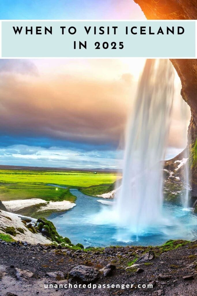 A waterfall in Iceland and text that says, "When to Visit Iceland in 2025"